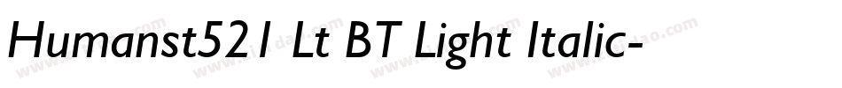 Humanst521 Lt BT Light Italic字体转换